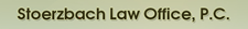 Stoerzbach Law Office, P.C.